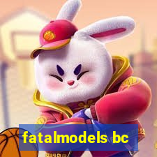 fatalmodels bc